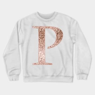 P rose gold glitter monogram letter Crewneck Sweatshirt